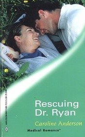 Rescuing Dr. Ryan (Harlequin Medical, No 11)