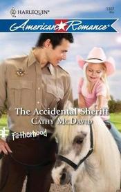 The Accidental Sheriff (Harlequin American Romance)