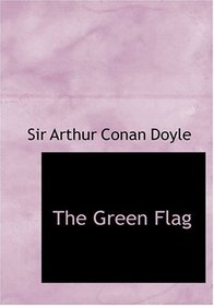 The Green Flag (Large Print Edition)
