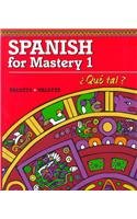 Spanish for Mastery 1 Que Tal?