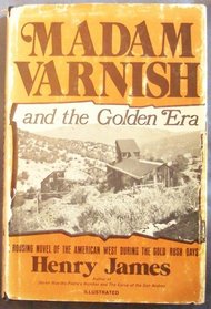 Madam Varnish and the Golden Era