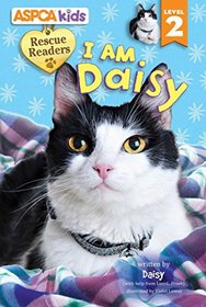 ASPCA Rescue Readers I Am Daisy: Level 2 (Aspca Rescue Readers, Level 2)