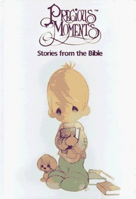Precious Moments: Stories from the Bible