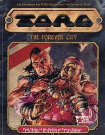 The Forever City (TORG Roleplaying Game, Relics Of Power, Vol. 3)