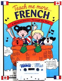 Teach Me More French (Paperback and Audio Cassette): A Musical Journey Through the Year
