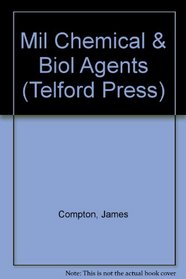 Mil Chemical & Biol Agents (Telford Press)