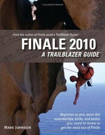 Finale 2010: A Trailblazer Guide
