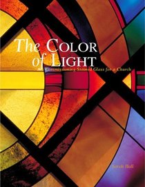 The Color of Light: Commissioning Stained Glass for a Church