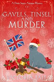 Gavels, Tinsel and Murder (Dotty Sayers, Bk 4)