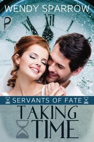 Taking Time (Servants of Fate) (Volume 2)