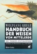 Handbuch der Weisen von Mittelerde. Die Tolkien- Enzyklopdie.