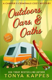 Outdoors, Oars, & Oaths: A Camper & Criminals Cozy Mystery Book 18