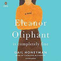 Eleanor Oliphant is Completely Fine (Audio CD) (Unabridged)