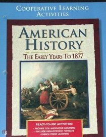 American History: The Early Years to 1877, Cooperative Learning Activities