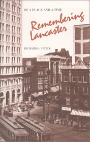 Of a Place and a Time: Remembering Lancaster