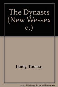 The Dynasts (New Wessex e.)