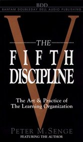 The Fifth Disipline: The Art & Practice of The Learning Organization (Audio Cassette) (Abridged)