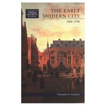 The Early Modern City, 1450-1750 (A History of Urban Society in Europe)