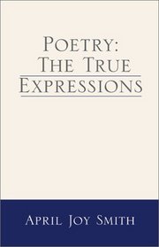 Poetry:  The True Expressions