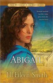 Abigail (Wives of King David, Bk 2)
