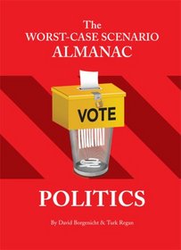 The Worst-Case Scenario Almanac             .: Politics (Worst-Case Scenario)
