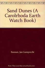 Sand Dunes (A Carolrhoda Earth Watch Book)