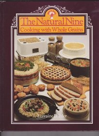 The natural nine: Cooking with whole grains