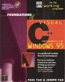 Foundations of Visual C++ Programming for Windows 95 (The Paul Yao Series for the Working Progammer)