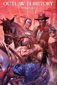 Outlaw Territory Volume 2 OGN