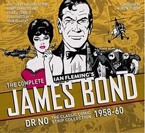 The Complete James Bond: Dr No - The Classic Comic Strip Collection 1958-60