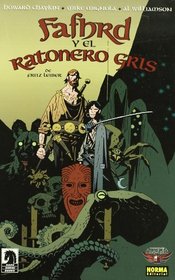 Fahfrd y el ratonero gris/ Fafhrd and the Gray Mouser (Spanish Edition)