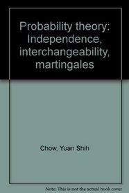 Probability theory: Independence, interchangeability, martingales