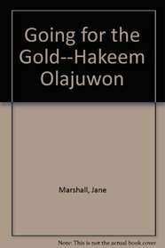 Going for the Gold : Hakeem Olajuwon : Hakeem Olajuwon