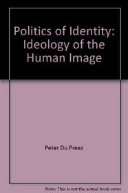 The politics of identity: Ideology and the human image