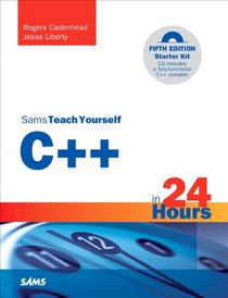 Sams Teach Yourself C++ in 24 Hours (5th Edition) (Sams Teach Yourself -- Hours)