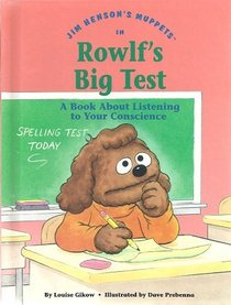 Jim Henson's Muppets in Rowlf's big test: A book about listening to your conscience (Values to grow on)