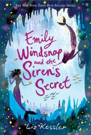 Emily Windsnap and the Siren's Secret (Emily Windsnap, Bk 4)