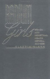 Radium Girls: Women and Industrial Health Reform, 1910-1935