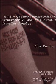 A Gin-Pissing-Raw-Meat-Dual-Carburetor-V8-Son-Of-A-Bitch from Los Angeles: Collected Poems, 1983-2002