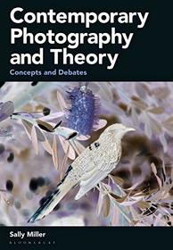 Contemporary Photography and Theory: Concepts and Debates