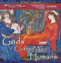 Ramtha on Gods Clothed As Humans - CD-0608