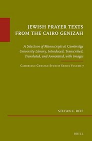 Jewish Prayer Texts from the Cairo Genizah: A Selection of Manuscripts at Cambridge University Library (Cambridge Genizah Studies)