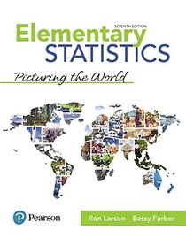 Elementary Statistics: Picturing the World (7th Edition)