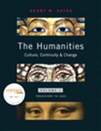 The Humanities: Culture, Continuity, and Change, Volume 1 Reprint (with MyHumanitiesKit Student Access Code Card)