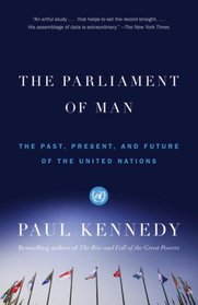 The Parliament of Man: The Past, Present, and Future of the United Nations (Vintage)