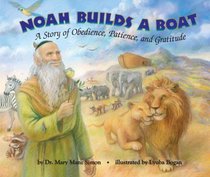 Noah Builds a Boat (Picture Book)