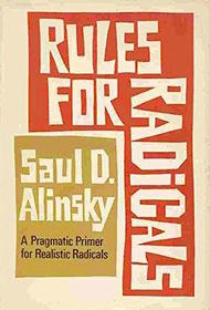 Rules for Radicals: A Practical Primer for Realistic Radicals