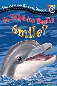 Do Dolphins Really Smile?: Station Stop 2 (All Aboard Science Reader)
