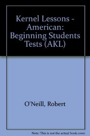 American Kernel Lessons (AKL): Beginning: Student's Tests