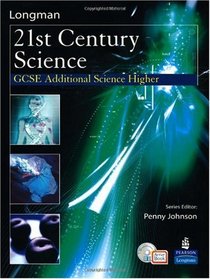 Science for 21st Century: GCSE Additional Science Higher Student Book and Activebook